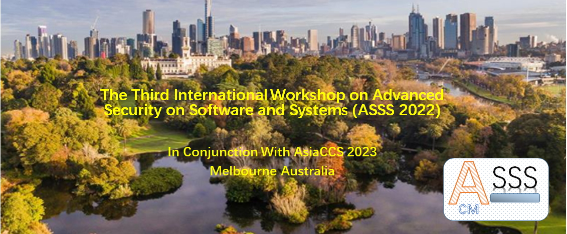 ASSS 2023 (3rd International Symposium on Advanced Security on Software and Systems)
